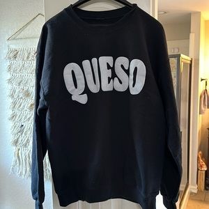 Queso sweatshirt